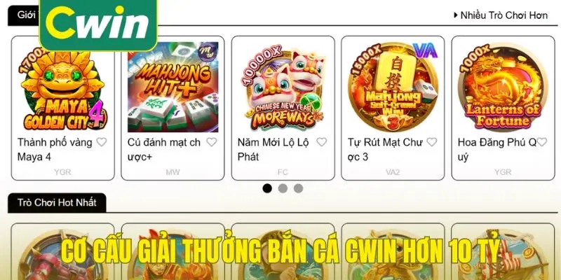Cơ cấu giải thưởng bắn cá Cwin hơn 10 tỷ